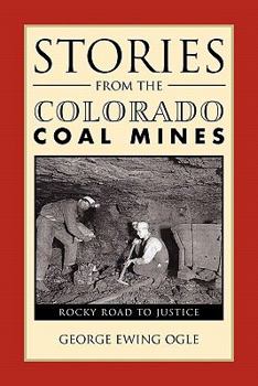 Paperback Stories from the Colorado Coal Mines: Rocky Road to Justice Book