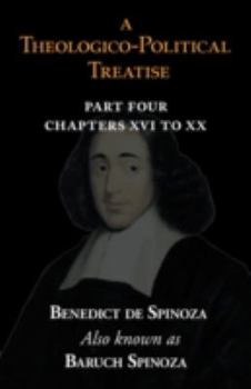 Paperback A Theologico-Political Treatise Part IV (Chapters XVI to XX) Book