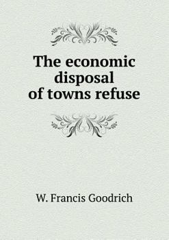 Paperback The economic disposal of towns refuse Book