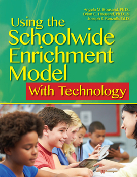 Paperback Using the Schoolwide Enrichment Model with Technology Book