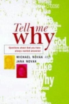 Paperback Tell Me Why: A Young Woman Questions Her Father About God Book