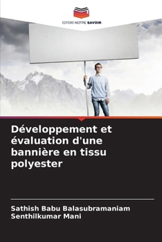 Développement et évaluation d'une bannière en tissu polyester (French Edition)