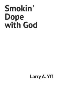 Smokin' Dope with God