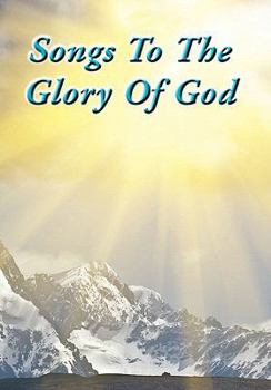 Paperback Songs To The Glory Of God Book