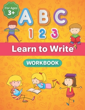 Paperback ABC and 123 Learn to Write Workbook: Trace Letters Of The Alphabet and Number Workbook, Line Tracing, Kindergarten and Kids Ages 3+ Activity Book