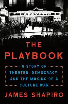 Hardcover The Playbook: A Story of Theater, Democracy, and the Making of a Culture War Book