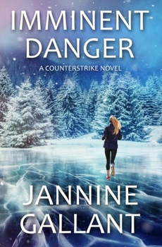 Imminent Danger (A Counterstrike Novel) - Book #3 of the Counterstrike