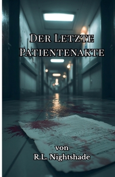 Der Letzte Patientenakte (German Edition)