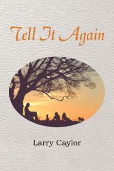 Paperback Tell It Again: A Collection of Poems, Musings and Children's Stories Book