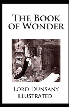 The Book of Wonder Illustrated