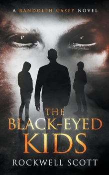 The Black-Eyed Kids - Book #3 of the Randolph Casey Horror Thrillers