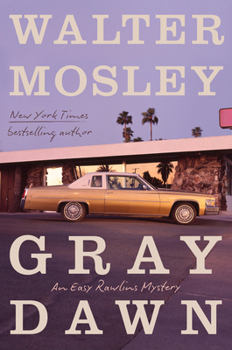 Hardcover Gray Dawn: An Easy Rawlins Mystery Book