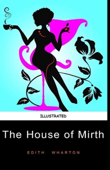 The House of Mirth Illustrated