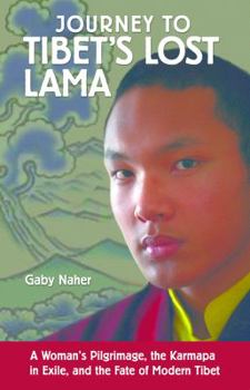 Paperback Journey to Tibet's Lost Lama: A Woman's Pilgrimage, the Karmapa in Exile, and the Fate of Modern Tibet Book