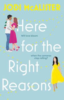 Here for the Right Reasons - Book #1 of the Marry Me, Juliet