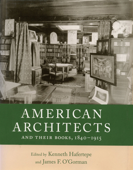 Hardcover American Architects and Their Books, 1840-1915 Book