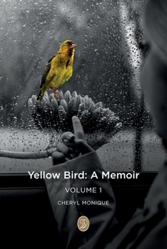 Paperback Yellow Bird - A Memoir: Volume 1 Book