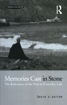 Paperback Memories Cast in Stone: The Relevance of the Past in Everyday Life Book