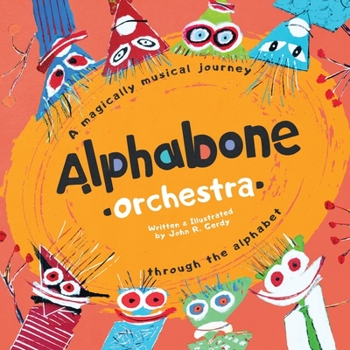 Paperback Alphabone Orchestra: A magically musical journey through the alphabet Book