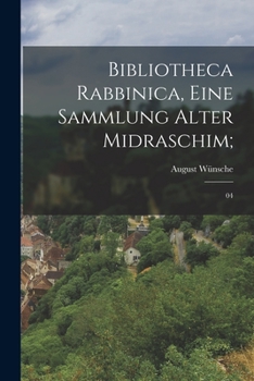 Paperback Bibliotheca Rabbinica, eine Sammlung alter Midraschim;: 04 [German] Book