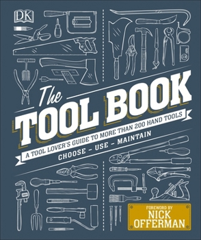 Hardcover The Tool Book: A Tool Lover's Guide to Over 200 Hand Tools Book