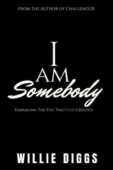 Paperback I Am Somebody: Embracing the You that God Created Book