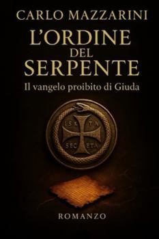 Paperback L'Ordine del Serpente: Il vangelo proibito di Giuda [Italian] Book