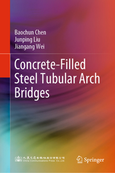 Hardcover Concrete-Filled Steel Tubular Arch Bridges Book