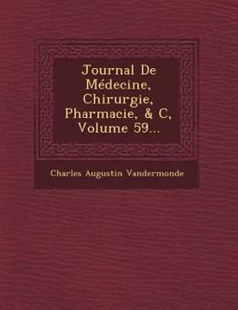 Paperback Journal de Medecine, Chirurgie, Pharmacie, & C, Volume 59... [French] Book