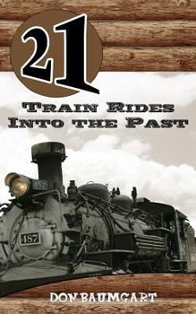 Paperback 21 Train Rides Into The Past Book