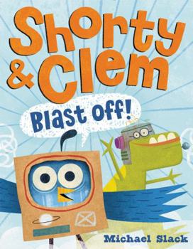 Hardcover Shorty & Clem Blast Off! Book