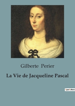 Paperback La Vie de Jacqueline Pascal [French] Book