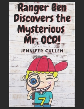 Paperback Ranger Ben Discovers the Mysterious Mr. OCD Book
