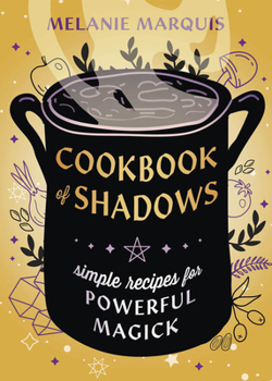 Paperback Cookbook of Shadows: Simple Recipes for Powerful Magick Book