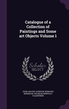 Hardcover Catalogue of a Collection of Paintings and Some art Objects Volume 1 Book