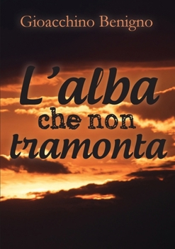 Paperback L'alba che non tramonta [Italian] Book