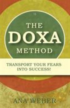 Paperback The Doxa Method: Transport Your Fears into Success! Book