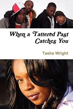 Paperback When a Tattered Past Catches You Book