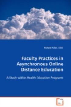 Paperback Faculty Practices in Asynchronous Online Distance Education Book