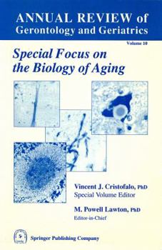 Hardcover Annual Review of Gerontology and Geriatrics, Volume 10, 1990: Biology of Aging Book