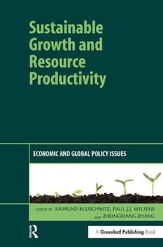 Hardcover Sustainable Growth and Resource Productivity: Economic and Global Policy Issues Book