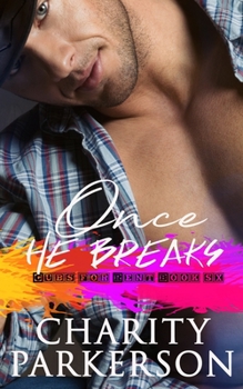 Once He Breaks - Book #6 of the Cubs for Rent