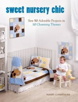 Paperback Sweet Nursery Chic: Sew 50 Adorable Projects in 10 Charming Themes [With Pattern(s)] Book