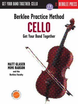 Paperback Berklee Practice Method: Cello: Get Your Band Together [With CD (Audio)] Book