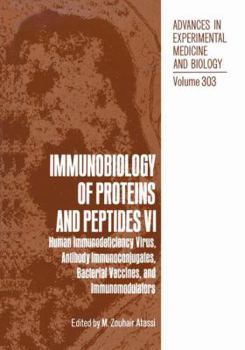 Hardcover Immunobiology of Proteins and Peptides VI: Human Immunodeficiency Virus, Antibody Immunoconjugates, Bacterial Vaccines, and Immunomodulators (Advances in Experimental Medicine & Biology) Book