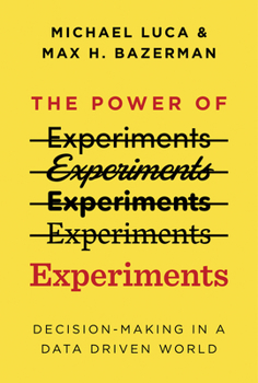 Paperback The Power of Experiments: Decision Making in a Data-Driven World Book