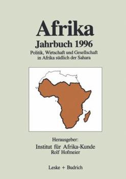 Afrika Jahrbuch 1996: Politik, Wirtschaft Und Gesellschaft in Afrika Sudlich Der Sahara - Book #10 of the Afrika Jahrbuch