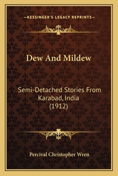 Paperback Dew And Mildew: Semi-Detached Stories From Karabad, India (1912) Book