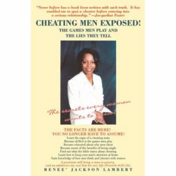 Paperback Cheating Men Exposed!: The Games Men Play and the Lies They Tell Book
