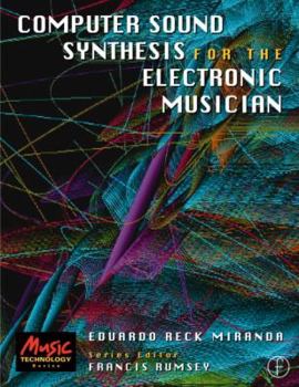 Paperback Computer Sound Synthesis for the Electronic Musician (Music Technology Series) Book